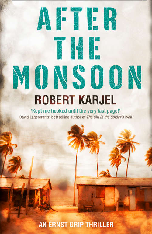 Book cover of After the Monsoon: An Ernst Grip Novel (ePub edition) (Ernst Grip Ser. #02)