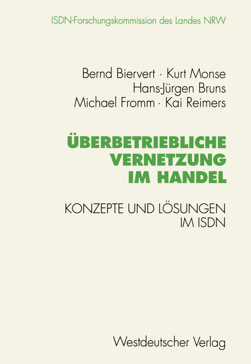 Book cover of Überbetriebliche Vernetzung im Handel: Konzepte und Lösungen im ISDN (1996)