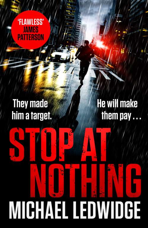 Book cover of Stop At Nothing: the explosive new thriller James Patterson calls 'flawless'