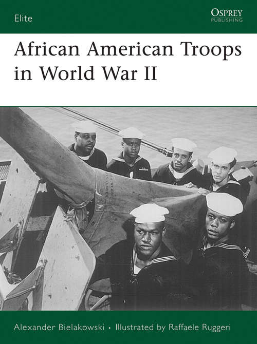 Book cover of African American Troops in World War II (Elite #158)
