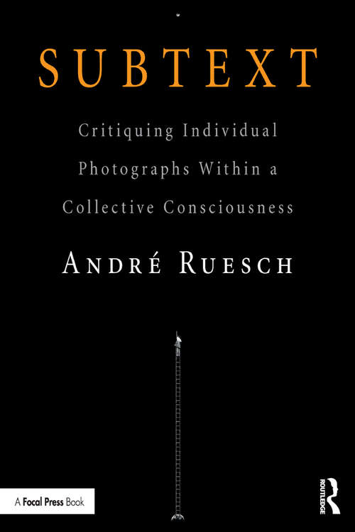 Book cover of Subtext: Critiquing Individual Photographs within a Collective Consciousness