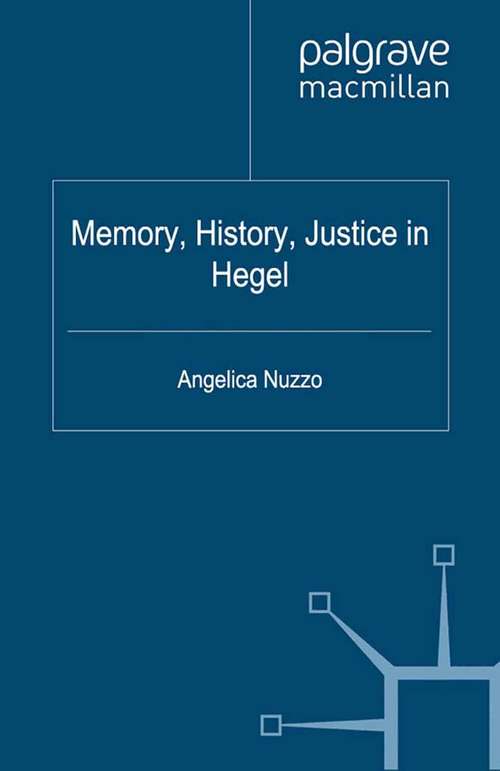 Book cover of Memory, History, Justice in Hegel (2012)