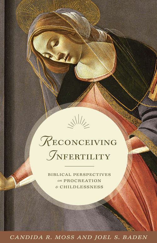 Book cover of Reconceiving Infertility: Biblical Perspectives on Procreation and Childlessness