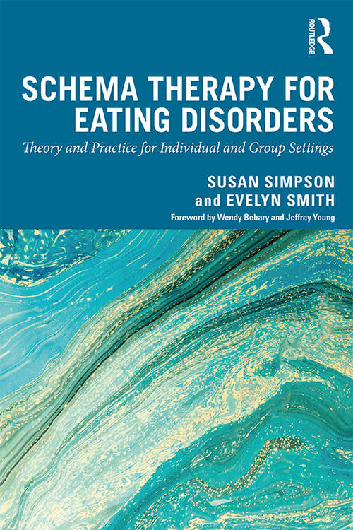 Book cover of Schema Therapy for Eating Disorders: Theory and Practice for Individual and Group Settings