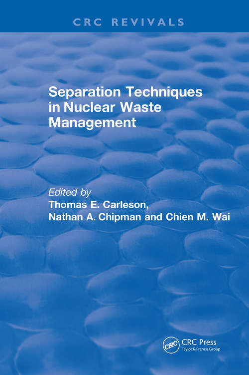 Book cover of Separation Techniques in Nuclear Waste Management (CRC Press Revivals)