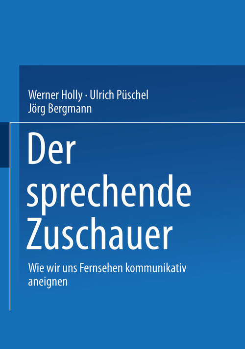 Book cover of Der sprechende Zuschauer: Wir wir uns Fernsehen kommunikativ aneignen (2001)