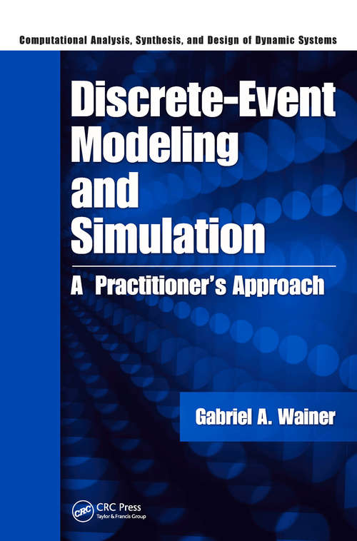 Book cover of Discrete-Event Modeling and Simulation: A Practitioner's Approach (Computational Analysis, Synthesis, and Design of Dynamic Systems)