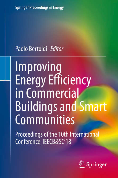 Book cover of Improving Energy Efficiency in Commercial Buildings and Smart Communities: Proceedings of the 10th International Conference  IEECB&SC’18 (1st ed. 2020) (Springer Proceedings in Energy)