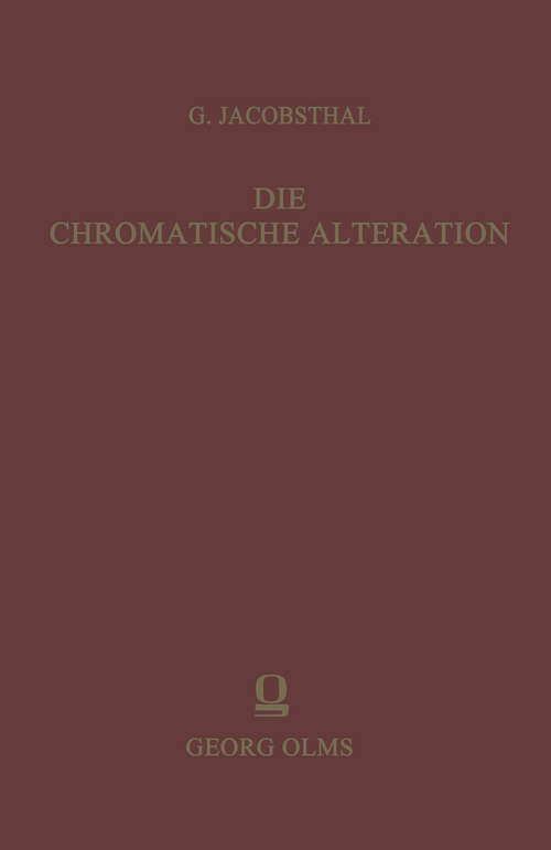 Book cover of Die chromatische Alteration im liturgischen Gesang der abendländischen Kirche (1897)