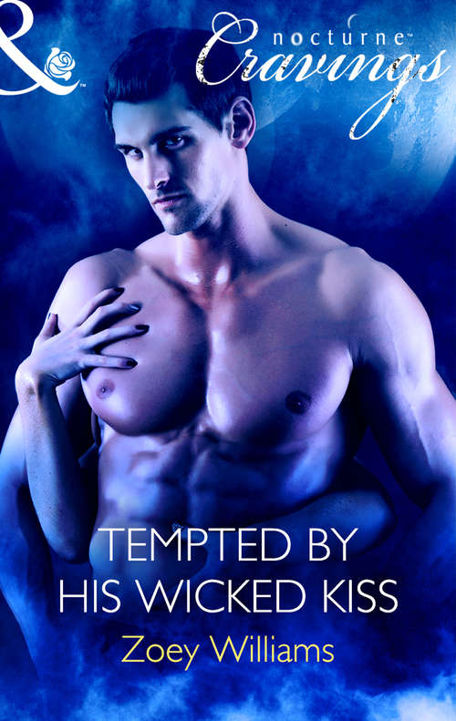 Book cover of Tempted by His Wicked Kiss (ePub First edition) (Mills And Boon Nocturne Cravings Ser.)