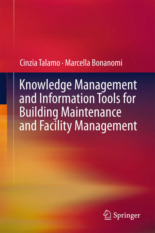 Book cover of Knowledge Management and Information Tools for Building Maintenance and Facility Management (1st ed. 2015)
