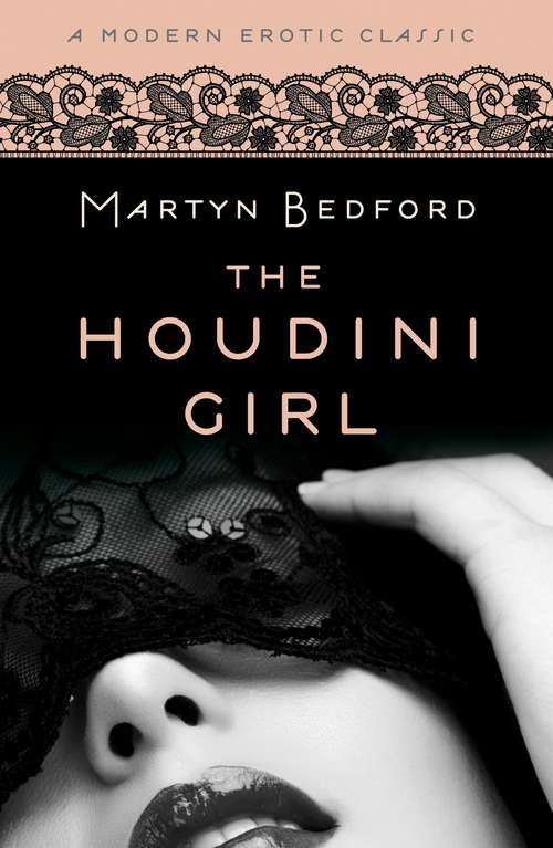 Book cover of The Houdini Girl (Modern Erotic Classics): A Novel