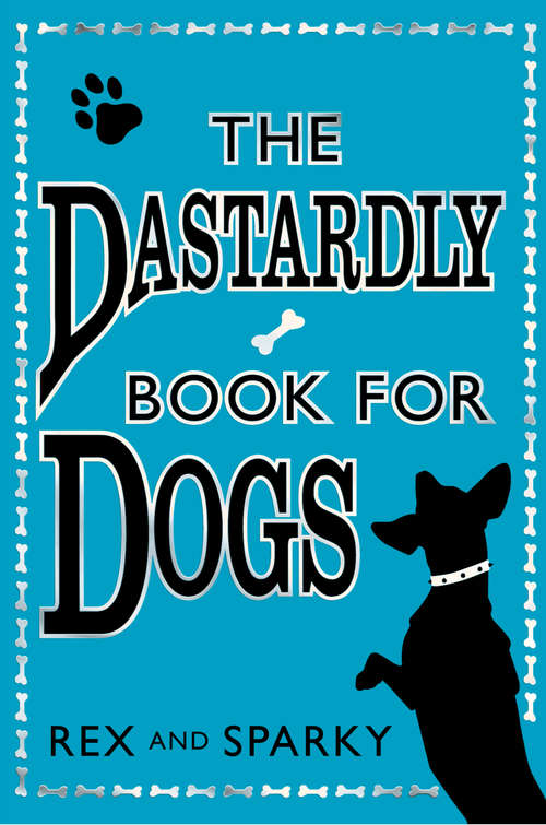 Book cover of The Dastardly Book for Dogs (ePub edition)