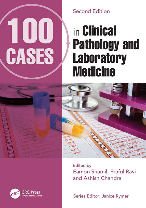 Book cover of 100 Cases in Clinical Pathology and Laboratory Medicine (2) (100 Cases)