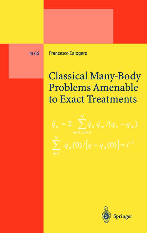Book cover of Classical Many-Body Problems Amenable to Exact Treatments: (Solvable and/or Integrable and/or Linearizable...) in One-, Two- and Three-Dimensional Space (2001) (Lecture Notes in Physics Monographs #66)