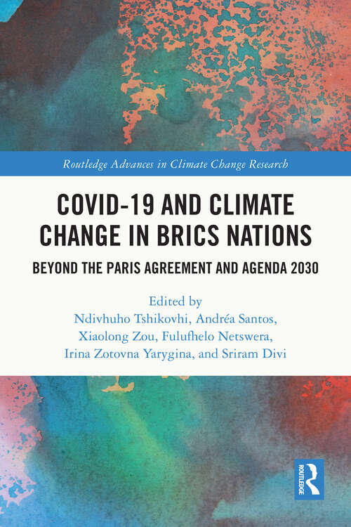 Book cover of COVID-19 and Climate Change in BRICS Nations: Beyond the Paris Agreement and Agenda 2030 (Routledge Advances in Climate Change Research)