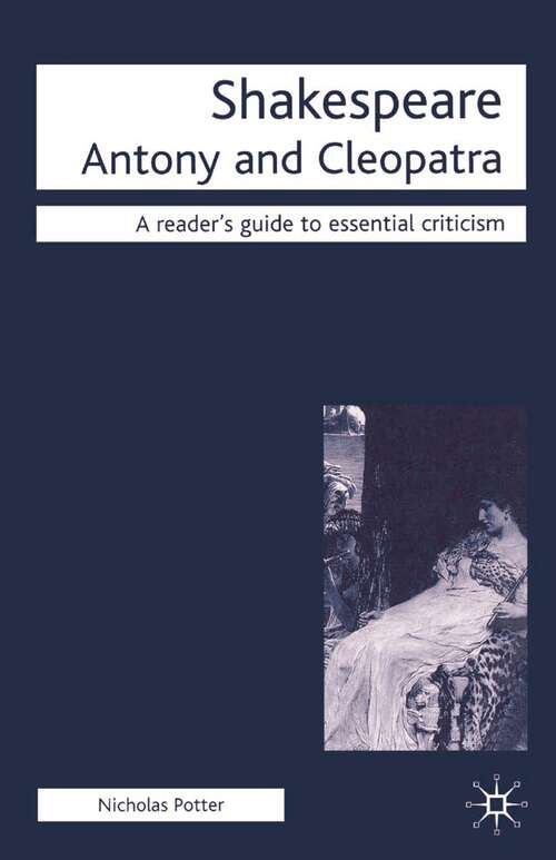 Book cover of Antony and Cleopatra (1st ed. 2006) (Readers' Guides to Essential Criticism)