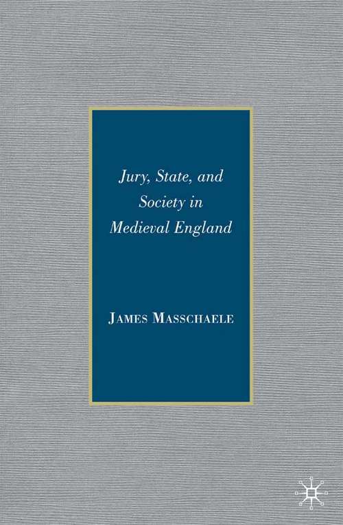 Book cover of Jury, State, and Society in Medieval England (2008)