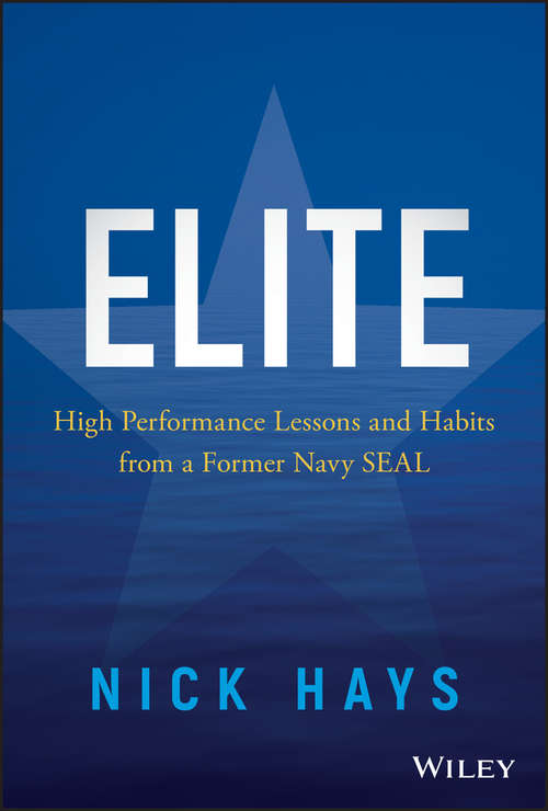 Book cover of Elite: High Performance Lessons and Habits from a Former Navy SEAL