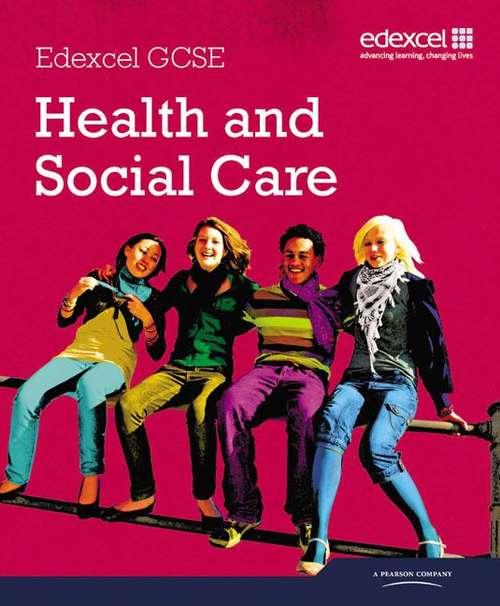 Book cover of Edexcel Gcse Health And Social Care Student Book (PDF)