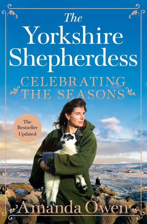 Book cover of Celebrating the Seasons with the Yorkshire Shepherdess: Farming, Family and Delicious Recipes to Share