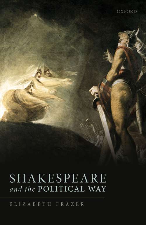Book cover of Shakespeare and the Political Way