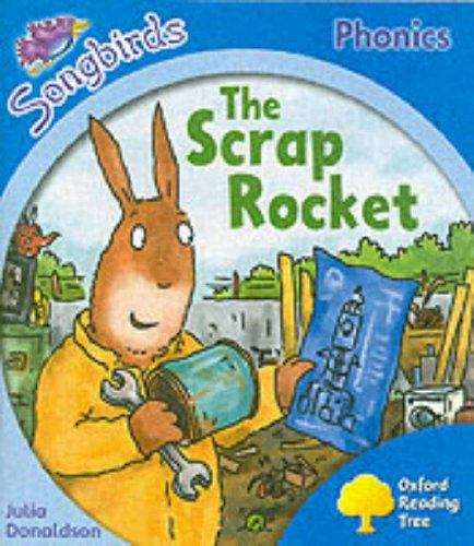 Book cover of Oxford Reading Tree, Stage 3, Songbirds Phonics: The Scrap Rocket (2006 edition)