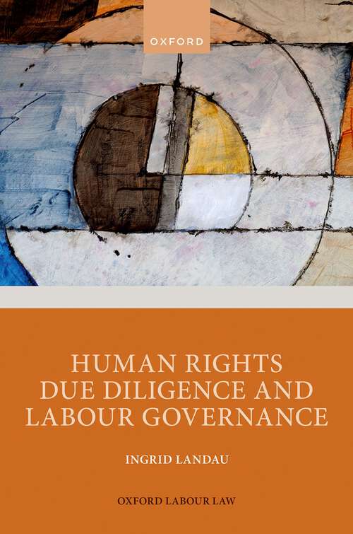 Book cover of Human Rights Due Diligence and Labour Governance (Oxford Labour Law)