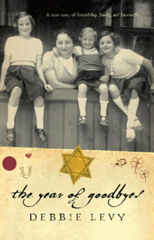 Book cover of The Year of Goodbyes: A True Story Of Friendship, Family And Farewells