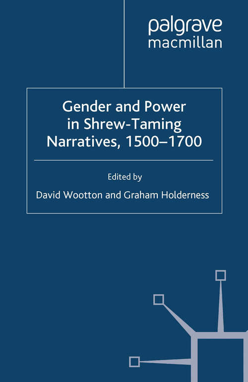 Book cover of Gender and Power in Shrew-Taming Narratives, 1500-1700 (2010)