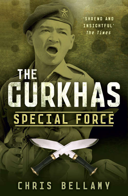 Book cover of The Gurkhas: Special Force