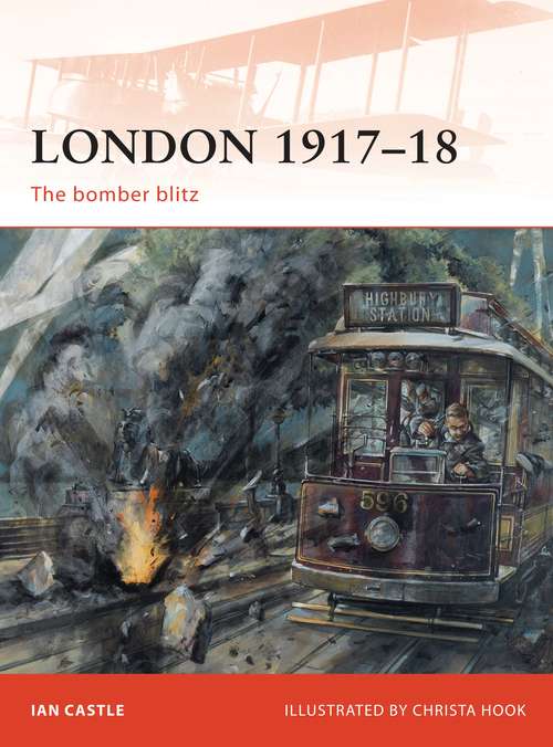 Book cover of London 1917–18: The bomber blitz (Campaign #227)