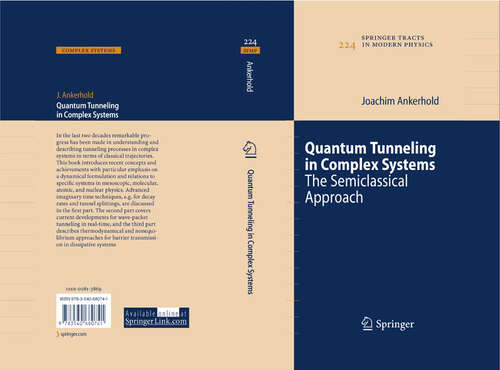 Book cover of Quantum Tunneling in Complex Systems: The Semiclassical Approach (2007) (Springer Tracts in Modern Physics #224)