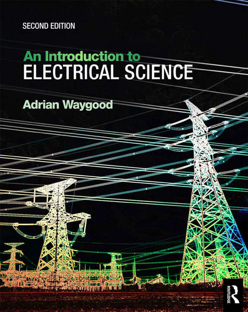 Book cover of An Introduction to Electrical Science, 2nd ed (2)