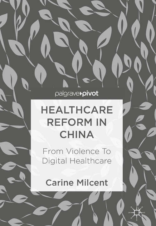 Book cover of Healthcare Reform in China: From Violence To Digital Healthcare
