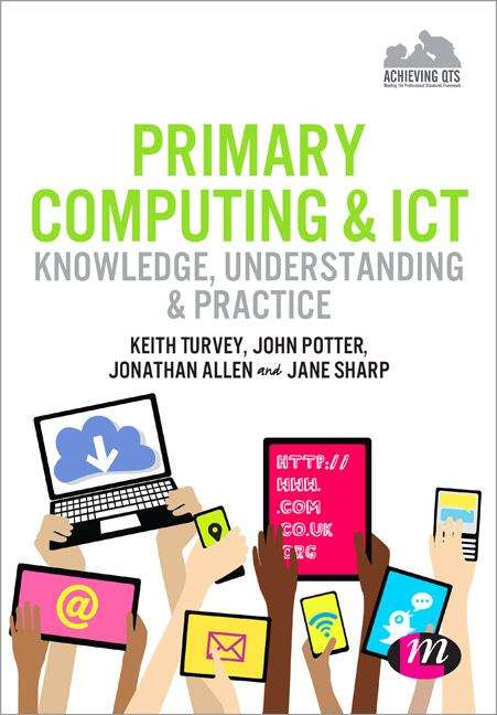 Book cover of Primary Computing and ICT: Knowledge, Understanding and Practice (PDF)