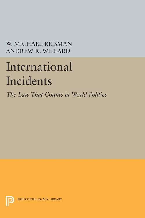 Book cover of International Incidents: The Law That Counts in World Politics