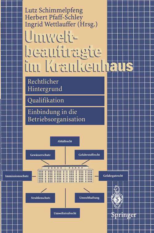 Book cover of Umweltbeauftragte im Krankenhaus: Rechtlicher Hintergrund, Qualifikation, Einbindung in die Betriebsorganisation (1995)