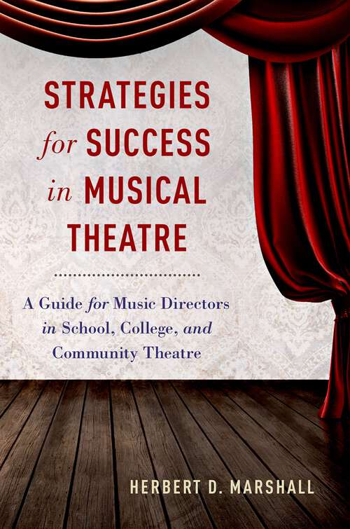 Book cover of Strategies for Success in Musical Theatre: A Guide for Music Directors in School, College, and Community Theatre