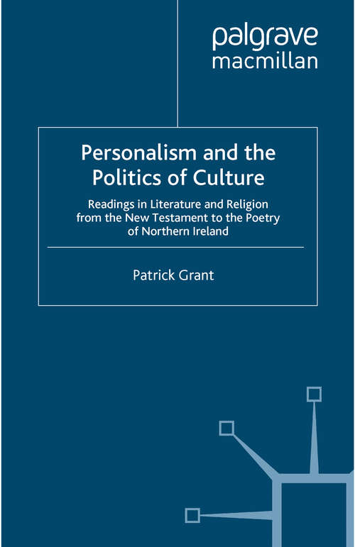 Book cover of Personalism and the Politics of Culture: Readings in Literature and Religion from the New Testament to the Poetry of Northern Ireland (1996)