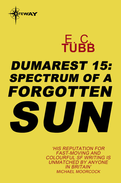 Book cover of Spectrum of a Forgotten Sun: The Dumarest Saga Book 15 (DUMAREST SAGA #15)