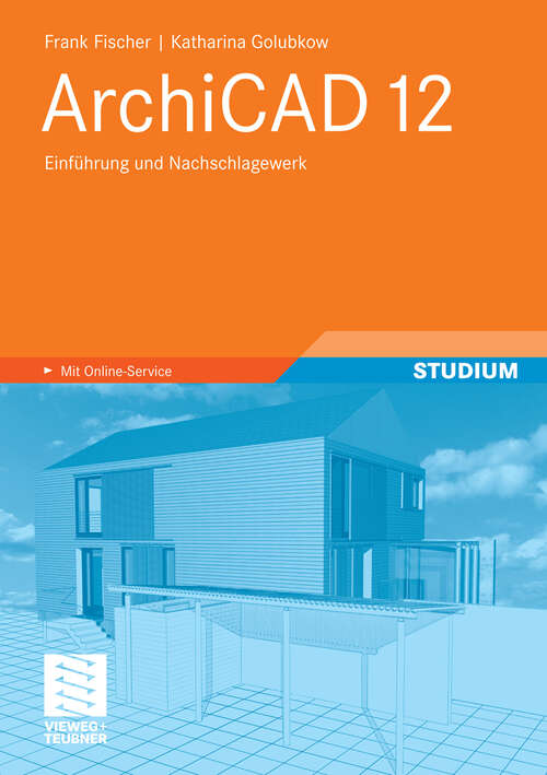 Book cover of ArchiCAD 12: Einführung und Nachschlagewerk (2009)