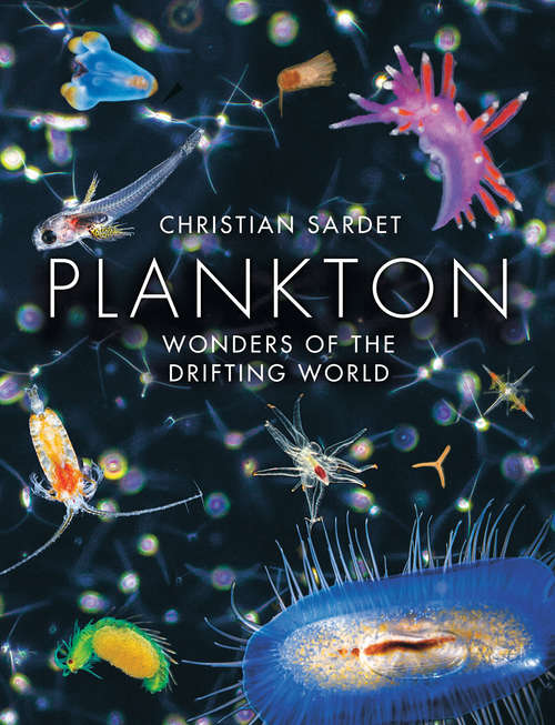 Book cover of Plankton: Wonders of the Drifting World