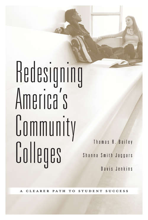 Book cover of Redesigning America's Community Colleges: A Clearer Path To Student Success