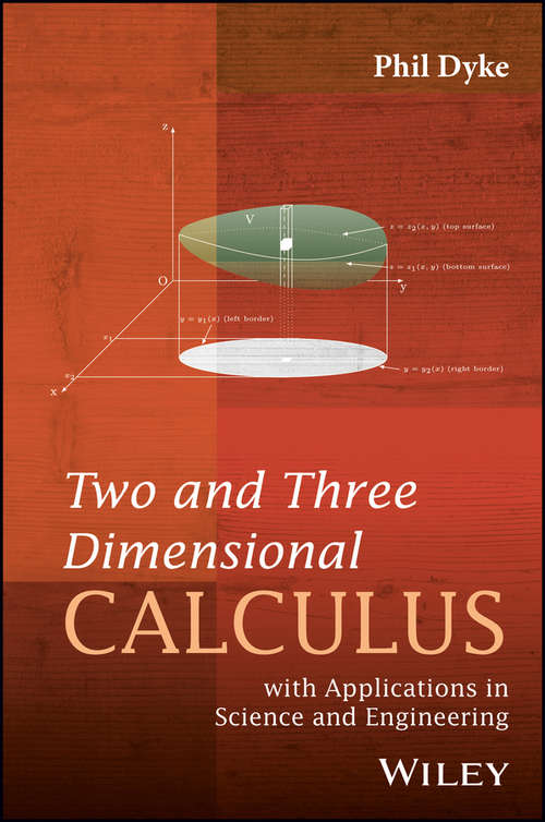 Book cover of Two and Three Dimensional Calculus: with Applications in Science and Engineering