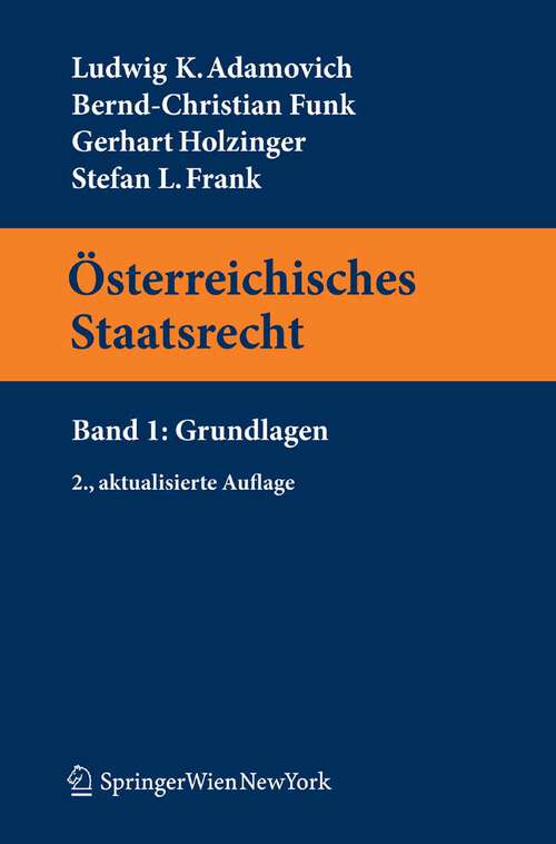 Book cover of Österreichisches Staatsrecht: Band 1: Grundlagen (2. Aufl. 2011) (Springers Kurzlehrbücher der Rechtswissenschaft)