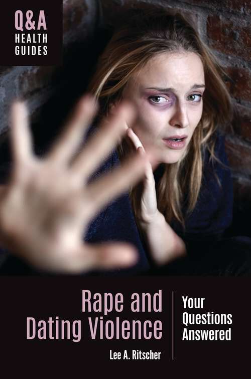 Book cover of Rape and Dating Violence: Your Questions Answered (Q&A Health Guides)