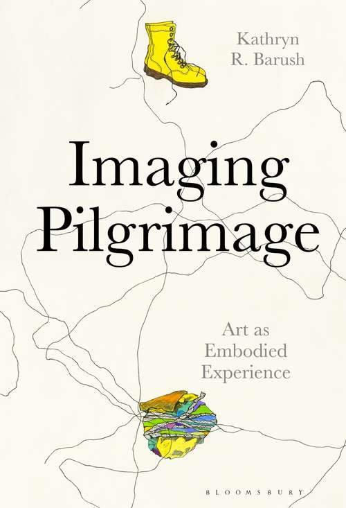 Book cover of Imaging Pilgrimage: Art as Embodied Experience