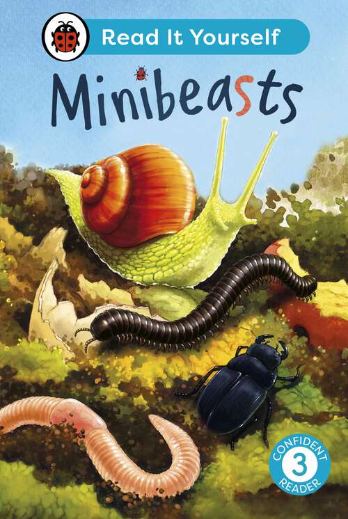 Book cover of Minibeasts: Read It Yourself - Level 3 Confident Reader (Read It Yourself)