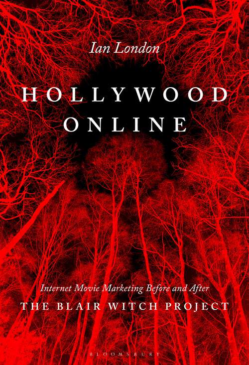 Book cover of Hollywood Online: Internet Movie Marketing Before and After The Blair Witch Project